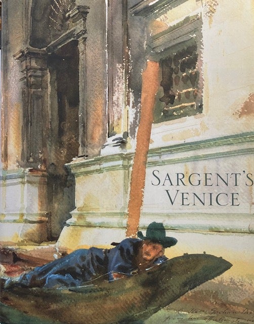 Item #014824 Sargent's Venice. WARREN ADELSON.