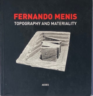 Item #014828 Fernando Menis: Topography and Materiality. FERNANDO MENIS