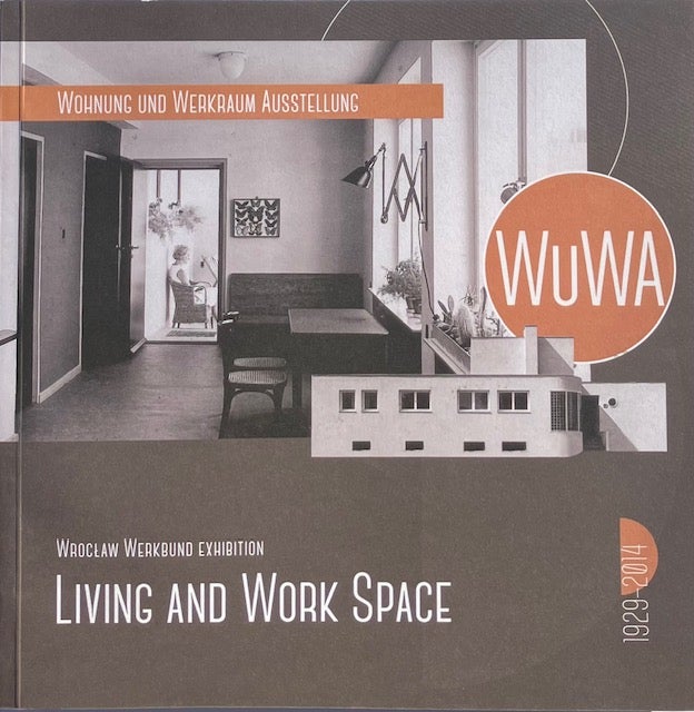 Item #014842 WuWA: Living and Work Space: Wrickaw Werkbund Exhibition. JADWIGA URBANIK.