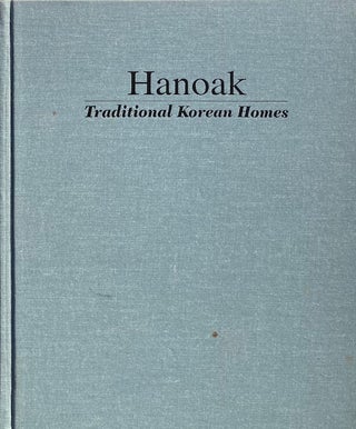 Item #014891 Hanoak: Traditional Korean Homes. JAE-SOON CHOI