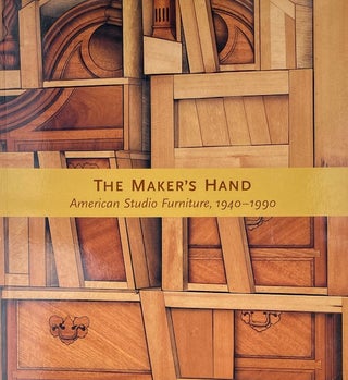 Item #014909 The Maker's Hand: American Studio Furniture, 1940-1990. EDWARD S. COOKE