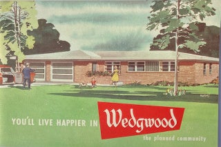 Item #014915 You'll Live Happier in Wedgwood the Planned Community. E. L. BAKER