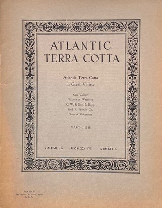 Item #014934 Atlantic Terra Cotta: Printed Monthly for Architects March, 1928. Atlantic Terra...