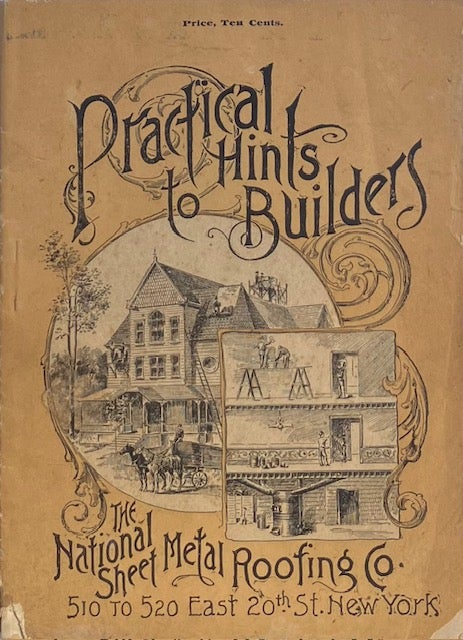 Item #014936 Practical Hints to Builders And Those Contemplating Building. NATIONAL SHEET METAL ROOFING CO.