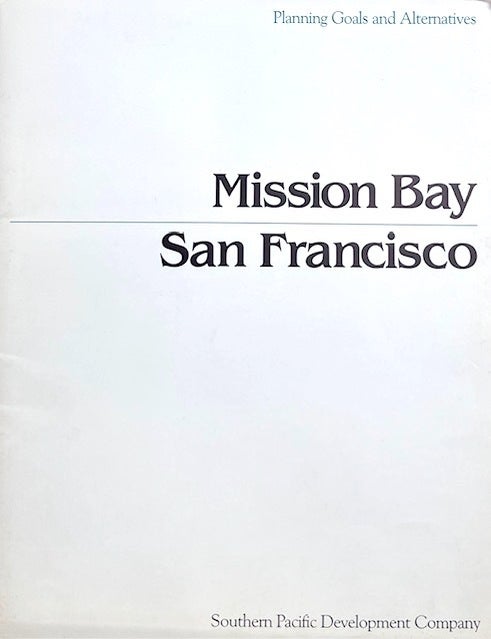 Item #014939 Mission Bay San Francisco. SOUTHERN PACIFIC DEVELOPMENT CORP.
