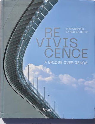 Item #014975 Reviviscence: A Bridge Over Genoa. ANDREA BOTTO