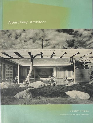 Item #014988 Albert Frey, Architect. JOSEPH ROSA