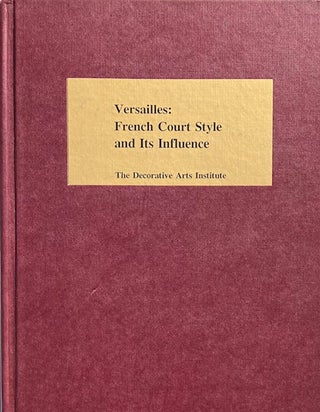 Item #014994 Versailles: French Court Style and Its Influence. HOWARD CREEL COLLINSON