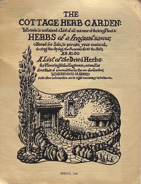 Item #015033 The Cottage Herb Garden: Wherein is Contained a List of All Manner of Thriving Plants, Etc. ANONYMOUS.
