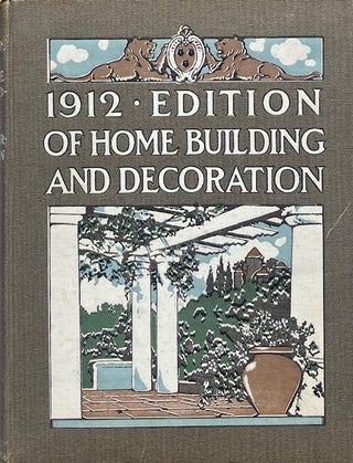 Item #015042 Book of Home Building and Decoration: Prepared in Co-operation with and Under the...