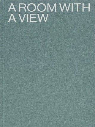 Item #015079 A Room with a View. VERENA VON BECKERATH, ed