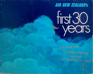 Item #015147 Air New Zealand's First 30 Years. AIR NEW ZEALAND