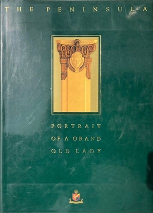 Item #015209 The Peninsula: Portrait of a Grand Old Lady. FRANCES BARTLETT