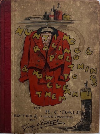 Item #015272 Hunting, Racing and Polo Things and How to Clean Them. H. C. DALE