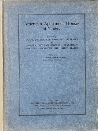American Apartment Houses of Today: Plans, Details, Exterior and Interiors of Modern City and Suburban Apartment Houses Throughout the United States