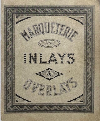 Item #015359 Marqueterie: Inlays Overlays. MARQUETERIE