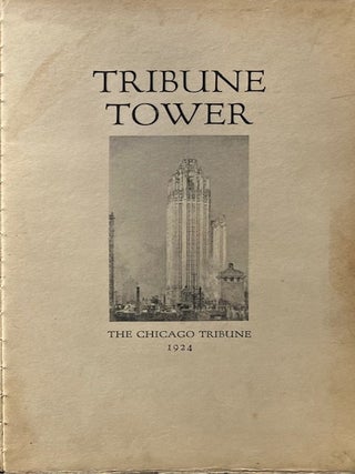 Tribune Tower: To the Tower Tribune Square Chicago. CHICAGO TRIBUNE COMPANY.