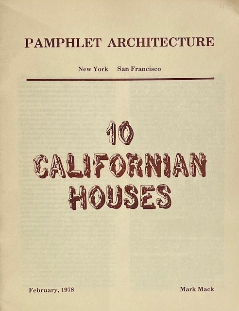Item #015399 10 Californian Houses: Pamphlet Architecture 2. MARK MACK.