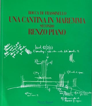 Item #015402 Rocca di Frassinello: A Winery in Maremma by Renzo Piano. BEATRICE PANERAI, PIANO