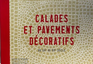 Item #015409 Calades et Pavements Décoratifs du XIIe au XXe Siècle. JANNIE MAYER