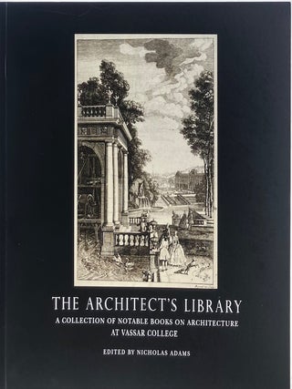 Item #015423 The Architect's Library: A Colloection of Notable Books on Architecture at...