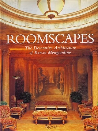 Roomscapes: The Decorative Architecture of Renzo Mongiardino. RENZO MONGIARDINO.