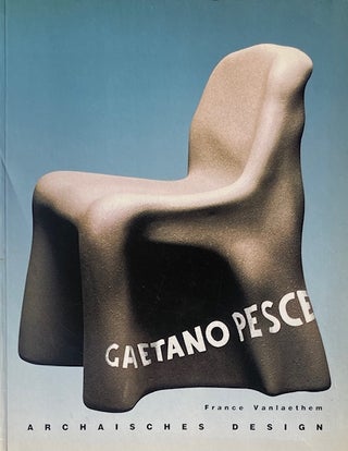 Item #015477 Gaetano Pesce: Architecture Design Art. FRANCE VANLAETHEM