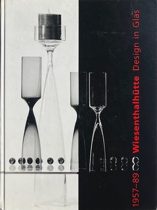 Item #015517 Wiesenthallhutte Design in Glas 1957-1989 [w/CD]. HELMUT RICKE, edit