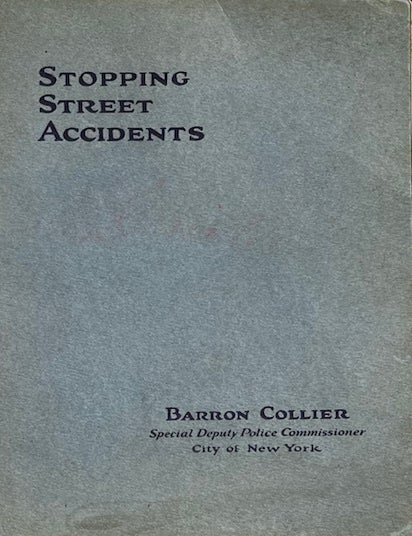 Item #015552 Stopping Street Accidents: A History of New York City's Bureau of Public Safety. BARRON COLLIER.