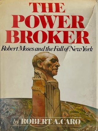 The Power Broker: Robert Moses and the Fall of New York. Robert A. Caro.