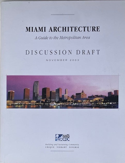Item #015674 Miami Architecture: A Guide to the Metropolitan Area Discussion Draft. JAMES DONNELLY.