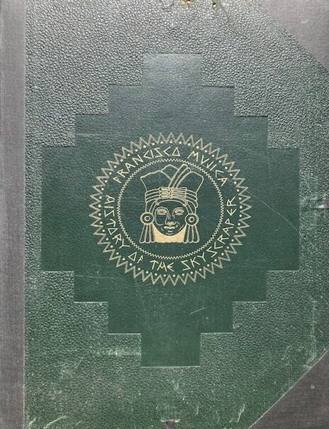 Item #015675 History of the Skyscraper. FRANCISCO MUJICA.