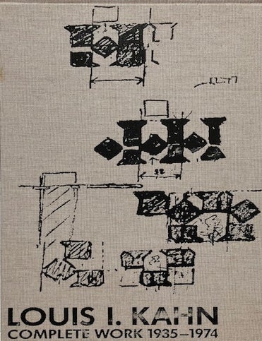 Item #015683 Louis I. Kahn: Complete Works 1935-1974. HEINZ RONNER, SHARAD JHAVERI, ALESSANDRO VASELLA, Louis I. Kahn.