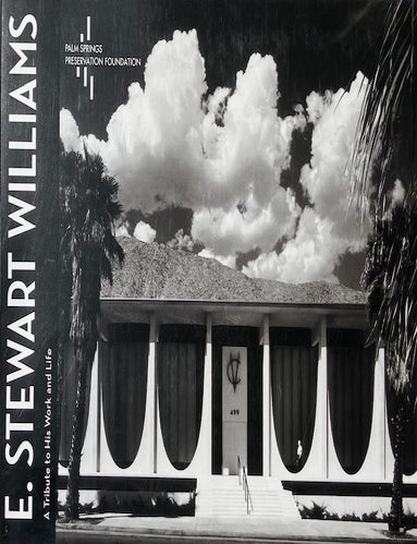 Item #015693 E. Stewart Williams: A Tribute to His Work and Life. ANONYMOUS, E. Stewart Williams.
