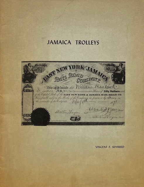Item #015734 Jamaica Trolleys: The Story of the Jamaica Turnpike and Trolley Line. VINCENT F. SEYFRIED.