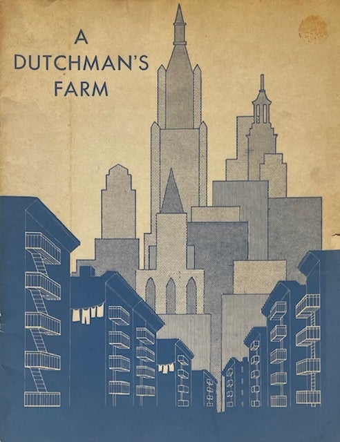 Item #015751 A Dutchman's Farm: Three Hundred and One Years at Corlears Hook 1638-1939. HELEN HALL.